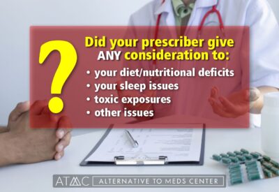 did your prescriber consider your unique needs